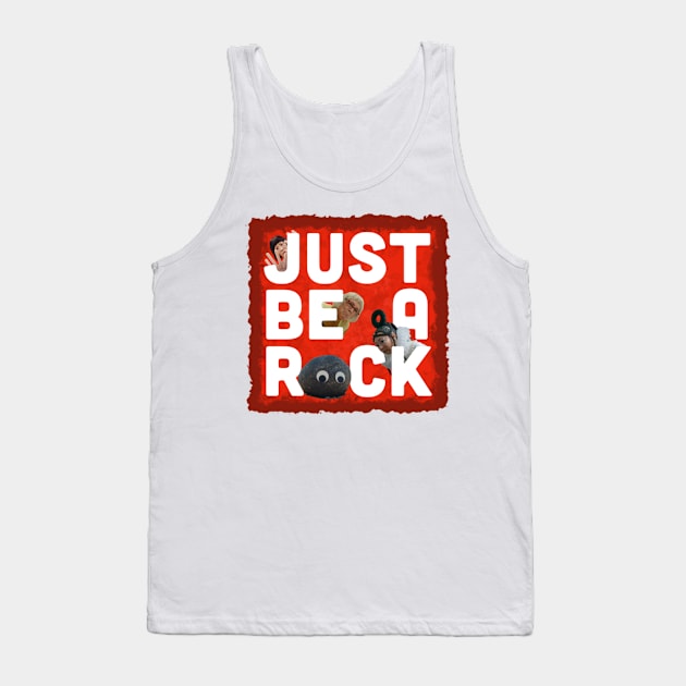 JUST BE A ROCK Tank Top by Kimhanderson